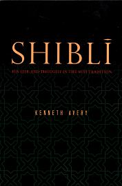 (image for) Life & Thought of Abu Bakr al-Shibli