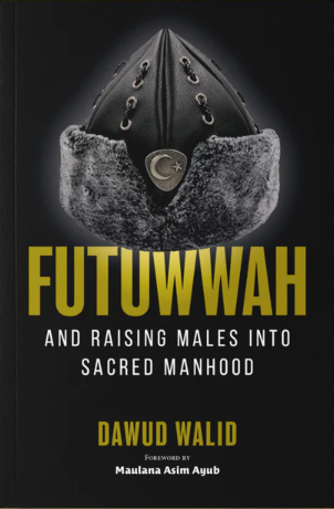 (image for) Futuwwah : Males into Manhood