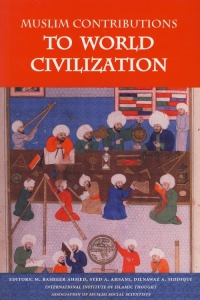 (image for) Muslim Contributions to World Civilisation