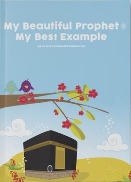 (image for) My Beautiful Prophet ﷺ My Best Example
