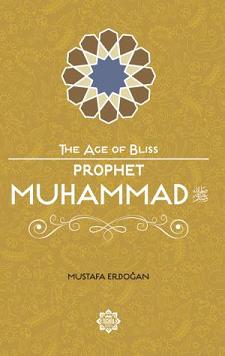 (image for) The Age of Bliss Prophet Muhammad