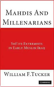 (image for) Mahdis and Millenarians, Extremist Shiites