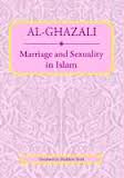 (image for) Al-Ghazali : Marriage & Sexuality in Islam