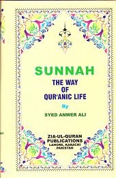 Sunnah : The Way of Qur'anic Life