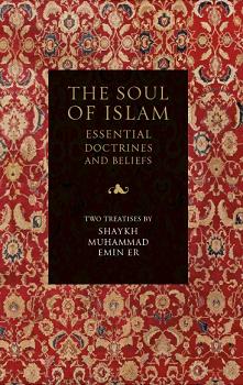 (image for) The Soul of Islam : Essential Doctrines