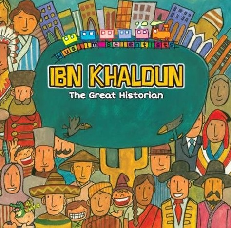 (image for) Ibn Khaldun : The Great Historian